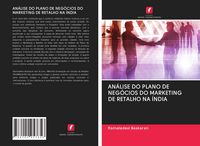 Produktbild: AN&Aacute;LISE DO PLANO DE NEG&Oacute;CIOS DO MARKETING DE RETALHO NA &Iacute;NDIA