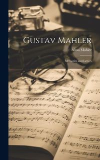 Produktbild: Gustav Mahler: Memories and Letters