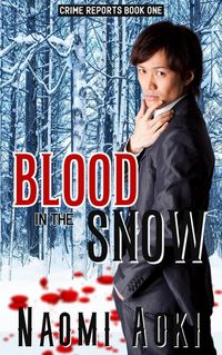 Produktbild: Blood in the Snow (Crime Reports, #1)