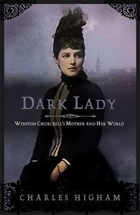 Produktbild: Dark Lady: Winston Churchill's Mother and Her World