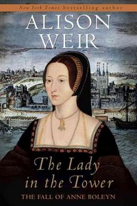 Produktbild: The Lady in the Tower: The Fall of Anne Boleyn
