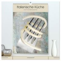 Produktbild: Italienische K&uuml;che mit Familienplaner (hochwertiger Premium Wandkalender 2026 DIN A2 hoch), Kunstdruck in Hochglanz