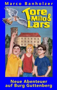 Produktbild: Tore, Milo & Lars - Neue Abenteuer auf Burg Guttenberg