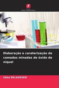 Produktbild: Elabora&ccedil;&atilde;o e carateriza&ccedil;&atilde;o de camadas minadas de &oacute;xido de n&iacute;quel