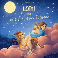 Produktbild: Lotti und das Land der Tr&auml;ume