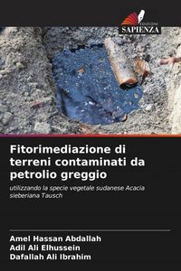 Produktbild: Fitorimediazione di terreni contaminati da petrolio greggio