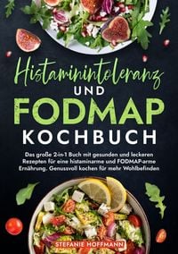 Produktbild: Histaminintoleranz und Fodmap Kochbuch