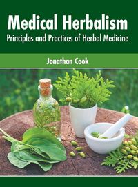 Produktbild: Medical Herbalism: Principles and Practices of Herbal Medicine