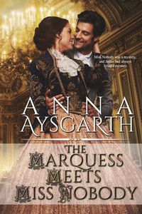 Bild vom Artikel The Marquess Meets Miss Nobody vom Autor Anna Aysgarth