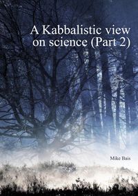 Produktbild: A Kabbalistic view on Science part2