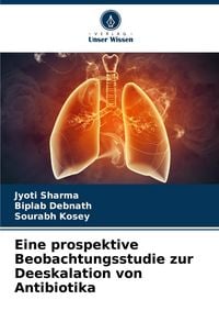 Produktbild: Eine prospektive Beobachtungsstudie zur Deeskalation von Antibiotika