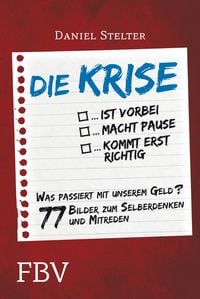 Produktbild: Die Krise ... ist vorbei ... macht Pause ... kommt erst richtig