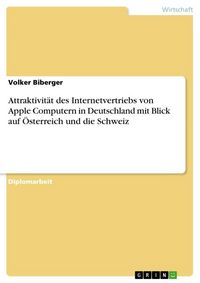Produktbild: Attraktivit&auml;t des Internetvertriebs von Apple Computern in Deutschland mit Blick auf &Ouml;sterreich und die Schweiz