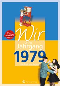 Produktbild: Wir vom Jahrgang 1979 - Kindheit und Jugend