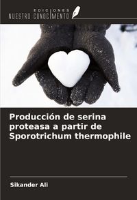 Produktbild: Producci&oacute;n de serina proteasa a partir de Sporotrichum thermophile