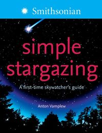 Produktbild: Simple Stargazing: A First-Time Skywatcher's Guide