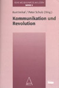 Bild vom Artikel Mediensymposium Luzern / Kommunikation und Revolution vom Autor Kurt Imhof