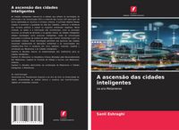 Produktbild: A ascens&atilde;o das cidades inteligentes