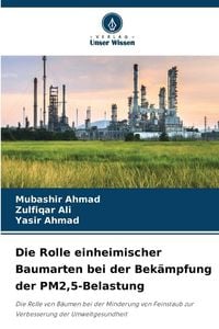 Produktbild: Die Rolle einheimischer Baumarten bei der Bek&auml;mpfung der PM2,5-Belastung
