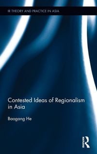 Produktbild: Contested Ideas of Regionalism in Asia