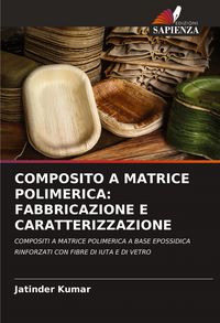 Produktbild: Composito a Matrice Polimerica: Fabbricazione E Caratterizzazione