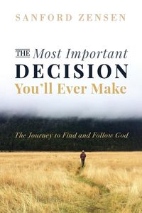 Produktbild: The Most Important Decision You'll Ever Make