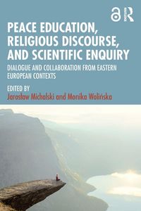 Produktbild: Peace Education, Religious Discourse, and Scientific Enquiry