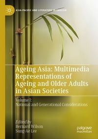 Produktbild: Ageing Asia: Multimedia Representations of Ageing and Older Adults in Asian Societies