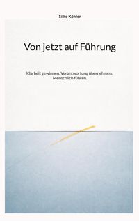 Produktbild: Von jetzt auf F&uuml;hrung