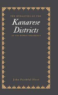 Produktbild: The Dynasties of the Kanarese Districts of the Bombay Presidency