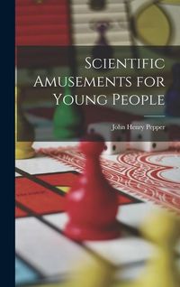 Produktbild: Scientific Amusements for Young People