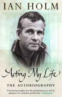 Bild vom Artikel Holm, I: Acting My Life vom Autor Ian Holm