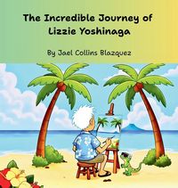 Produktbild: The Incredible Journey of Lizzie Yoshinaga