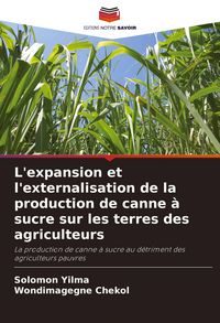 Produktbild: L'expansion et l'externalisation de la production de canne &agrave; sucre sur les terres des agriculteurs
