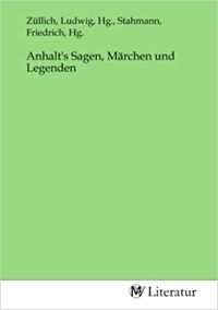 Produktbild: Anhalt's Sagen, M&auml;rchen und Legenden