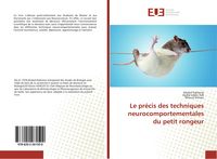 Produktbild: Le pr&eacute;cis des techniques neurocomportementales du petit rongeur