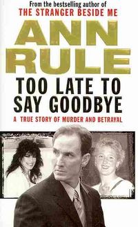 Produktbild: Rule, A: Too Late to Say Goodbye