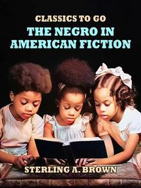 Produktbild: The Negro in American Fiction