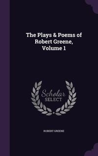 Bild vom Artikel The Plays & Poems of Robert Greene, Volume 1 vom Autor Robert Greene