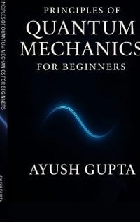 Produktbild: Principles Of Quantum Mechanics for beginners