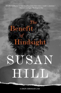 Bild vom Artikel The Benefit of Hindsight: A Simon Serrailler Case vom Autor Susan Hill