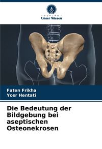Produktbild: Die Bedeutung der Bildgebung bei aseptischen Osteonekrosen