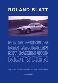 Produktbild: Die Erfahrung der Senioren mit Damen und Motoren
