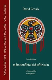 Produktbild: Mamitonehta Kisewatisiwin (Cree Edition)