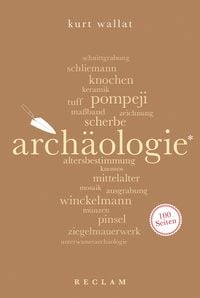 Archäologie. 100 Seiten Kurt Wallat