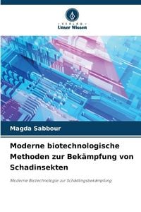 Produktbild: Moderne biotechnologische Methoden zur Bek&auml;mpfung von Schadinsekten