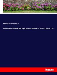 Produktbild: Memoirs of Admiral the Right Honourableble Sir Astley Cooper Key