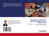 Produktbild: Derivatives: A Monetary Aggregate Approach by Divisia Index