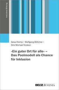 Produktbild: &raquo;Ein guter Ort f&uuml;r alle&laquo; &ndash; Das Poolmodell als Chance f&uuml;r Inklusion