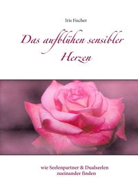 Produktbild: Das Aufbl&uuml;hen sensibler Herzen